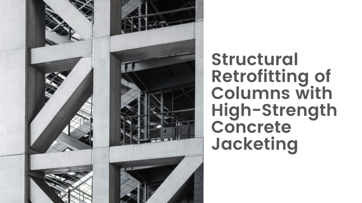 Jacketing Method Retroffitting Structural Retrofitting of Columns with High-Strength Concrete ...